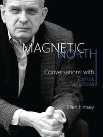 Magnetic North: Conversations with Thomas Venclova