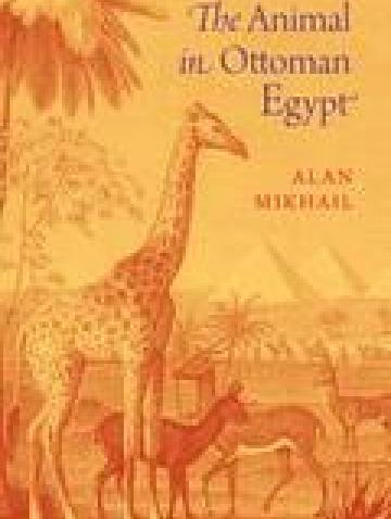 The Animal in Ottoman Egypt