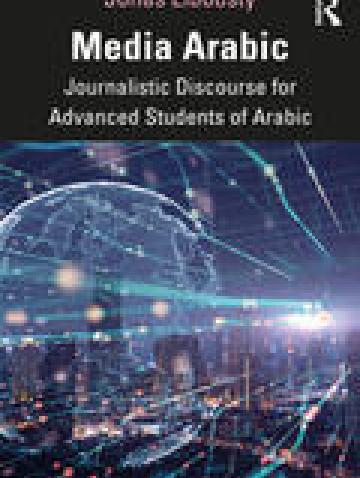 Media Arabic: Journalistic Discourse for Advanced Students of Arabic