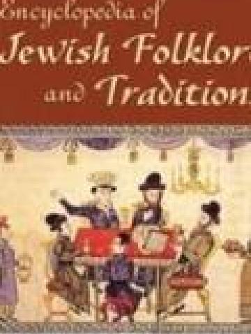 Encyclopedia of Jewish Folklore and Traditions