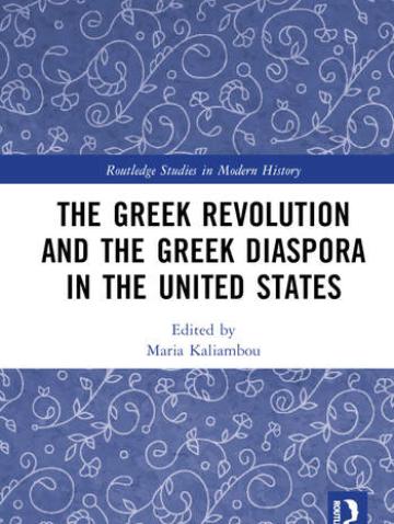 The Greek Revolution and the Greek Diaspora in the United States Edited By Maria Kaliambou
