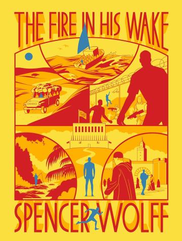 The Fire In His Wake_Spencer Wolff