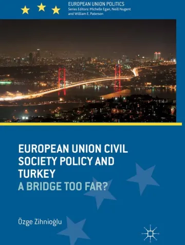 European Union Civil Society Policy and Turkey: A Bridge Too Far?